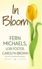 In Bloom By Fern Michaels, Lori Foster Cover Image