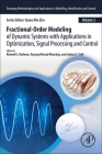 Fractional-Order Modeling of Dynamic Systems with Applications in Optimization, Signal Processing, and Control (Emerging Methodologies and Applications in Modelling) Cover Image