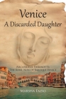 Venice: A Discarded Daughter: Arcangela Tarabotti: The Rebel Nun of Baroque Venice Cover Image