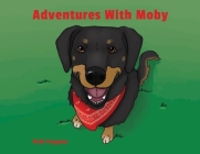 Adventures With Moby By Vicki Fragasso Cover Image