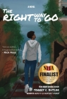 The Right Way to Go By Torrey C. Butler Cover Image