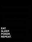 Eat Sleep Poker Repeat: French Ruled Notebook Seye Ruled Paper, Seyes Grid Paper, 8.5