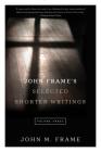 John Frame's Selected Shorter Writings, Volume 3 Cover Image