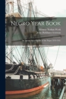 Negro Year Book: An Annual Encyclopedia of the Negro 1931-1932 By Monroe Nathan Work, Jessie Parkhurst Guzman Cover Image