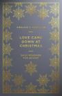 Love Came Down at Christmas: A Daily Advent Devotional By Sinclair B. Ferguson Cover Image