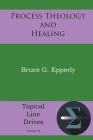 Process Theology and Healing Cover Image