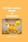 The Ultimate Laughable Joke Book for Kids and Adults By Anderson Stemmle Cover Image
