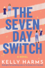 The Seven Day Switch By Kelly Harms Cover Image