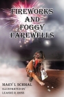 Fireworks and Foggy Farewells (Children of the Light #5) By Mary I. Schmal, Leanne R. Ross (Illustrator) Cover Image
