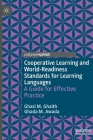 Cooperative Learning and World-Readiness Standards for Learning Languages: A Guide for Effective Practice By Ghazi M. Ghaith, Ghada M. Awada Cover Image