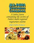 All-India Vegetarian Cookbook: A Subzi Sutra containing the secrets of India's vegetarian cuisine Cover Image