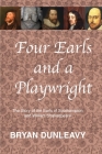 Four Earls and a Playwright By Bryan Dunleavy Cover Image