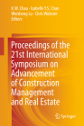 Proceedings of the 21st International Symposium on Advancement of Construction Management and Real Estate By K. W. Chau (Editor), Isabelle Y. S. Chan (Editor), Weisheng Lu (Editor) Cover Image