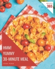 Hmm! 365 Yummy 30-Minute Meal Recipes: An Inspiring Yummy 30-Minute Meal Cookbook for You By Jean Pena Cover Image