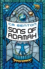 Sons of Adamah: A science fiction novel By CM Genton Cover Image