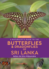 A Naturalist's Guide to the Butterflies & Dragonflies of Sri Lanka Cover Image