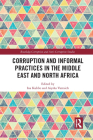 Corruption and Informal Practices in the Middle East and North Africa By Ina Kubbe (Editor), Aiysha Varraich (Editor) Cover Image