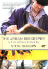 The Urban Beekeeper: A Year of Bees in the City Cover Image
