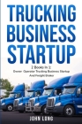 Owner Operator Trucking Business Startup By John Long Cover Image