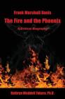 Frank Marshall Davis: The Fire and the Phoenix (a Critical Biography) By Kathryn Waddell Takara Cover Image