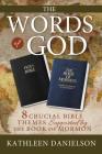 The Words of God: 8 Crucial Bible Themes Supported by the Book of Mormon Cover Image