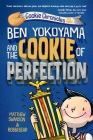 Ben Yokoyama and the Cookie of Perfection (Cookie Chronicles #3) Cover Image