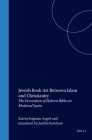 Jewish Book Art Between Islam and Christianity: The Decoration of Hebrew Bibles in Medieval Spain (Medieval and Early Modern Iberian World #19) By Katrin Kogman-Appel Cover Image