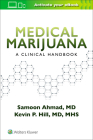 Medical Marijuana: A Clinical Handbook By Samoon Ahmad, M.D., Kevin P. Hill, MD, MHS Cover Image