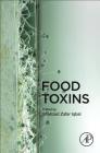 Food Toxins By Shahzad Zafar Iqbal (Editor) Cover Image