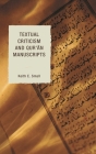 Textual Criticism and Qur'an Manuscripts By Keith E. Small Cover Image