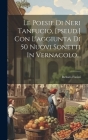 Le Poesie Di Neri Tanfucio, [pseud.] Con L'aggiunta Di 50 Nuovi Sonetti In Vernacolo... By Renato Fucini Cover Image