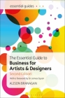 The Essential Guide to Business for Artists and Designers (Essential Guides) Cover Image