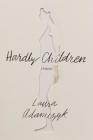 Hardly Children: Stories By Laura Adamczyk Cover Image
