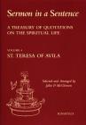 Sermon In A Sentence: A Treasury of Quotations on the Spiritual Life from the Writings of St. Catherine of Siena Doctor of the Church By of Avila Teresa, John P. McClernon Cover Image