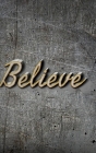 Believe: Believe Writing Drawing Journal By Michael Huhn Cover Image