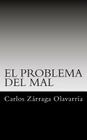 El problema del mal By Carlos Zarraga Olavarria Cover Image