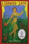 Leopard Lady: A Life in Verse By Valerie Nieman Cover Image