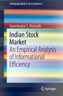 Indian Stock Market: An Empirical Analysis of Informational Efficiency (Springerbriefs in Economics) Cover Image