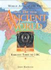 World Atlas of the Past: The Ancient World Volume 1: Earliest Times to 1 BC Cover Image