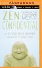 Zen Confidential: Confessions of a Wayward Monk By Shozan Jack Haubner, Leonard Cohen (Foreword by), Shozan Jack Haubner (Read by) Cover Image