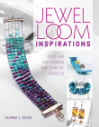 Jewel Loom Inspirations: Quick and Fun Beading and Jewelry Projects By Julianna C. Avelar Cover Image
