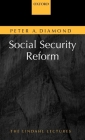 Social Security Reform (Lindahl Lectures) By Peter A. Diamond Cover Image