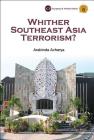 Whither Southeast Asia Terrorism? (Insurgency and Terrorism #6) Cover Image