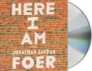 Here I Am: A Novel By Jonathan Safran Foer, Ari Fliakos (Read by) Cover Image
