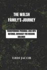 The Walsh Family's Journey: Transforming Personal Loss into National Advocacy for Missing Children Cover Image