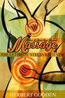 Need A Stress - Less Moment ? ( Massage) The Ultimate Stress Reliever Cover Image