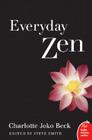 Everyday Zen: Love and Work By Charlotte J. Beck Cover Image