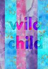 Wild Child: 7x10 Notebook with Wild Watercolor Pastel Cover and Dot Grid Pages By Wild Child Cover Image