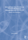 International Case Studies on Tourism Destination Management and COVID-19: Impacts and Responses By Simon Hudson Cover Image