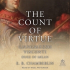 The Count of Virtue: Giangaleazzo Visconti, Duke of Milan Cover Image
